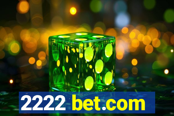 2222 bet.com